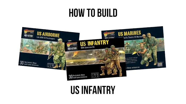 How to Build US Infantry Box Sets for Bolt Action